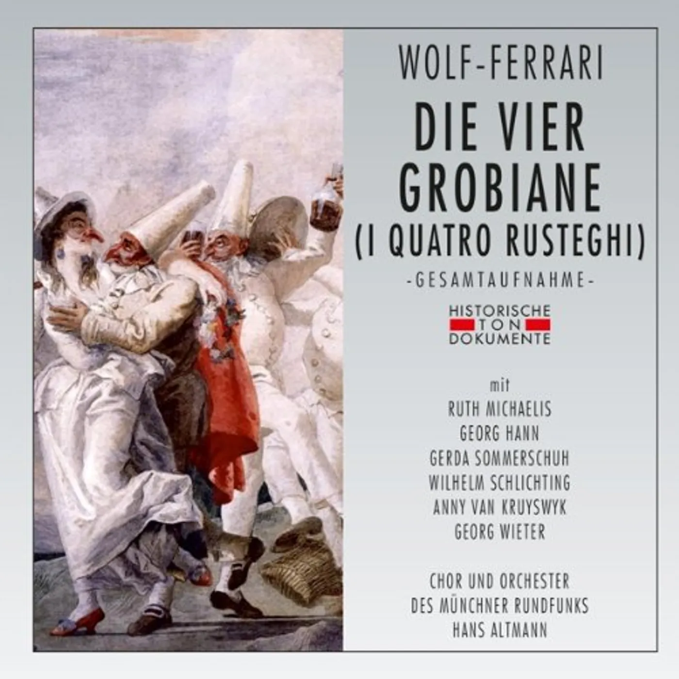Ermanno Wolf-Ferrari DIE VIER GROBIANE I QUATRO RUSTEGHI CD
