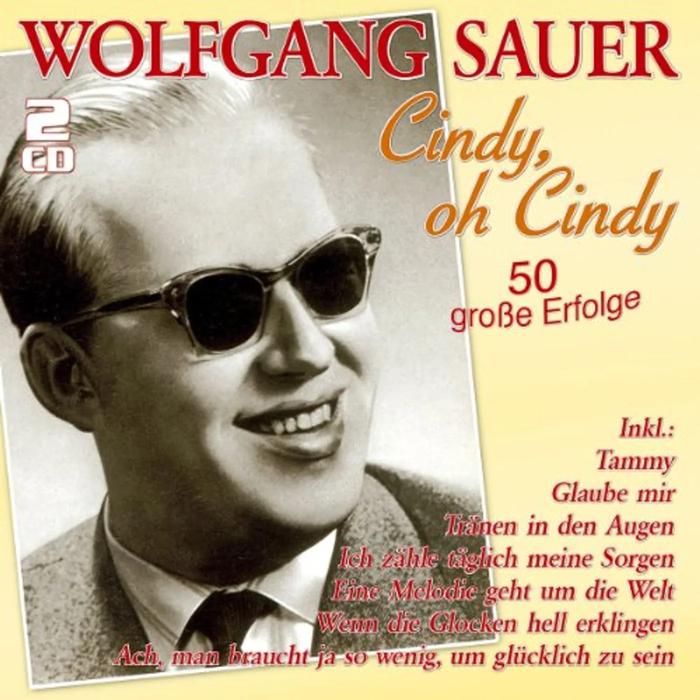 Wolfgang Sauer CINDY OH CINDY 50 GROSSE ERFOLGE CD