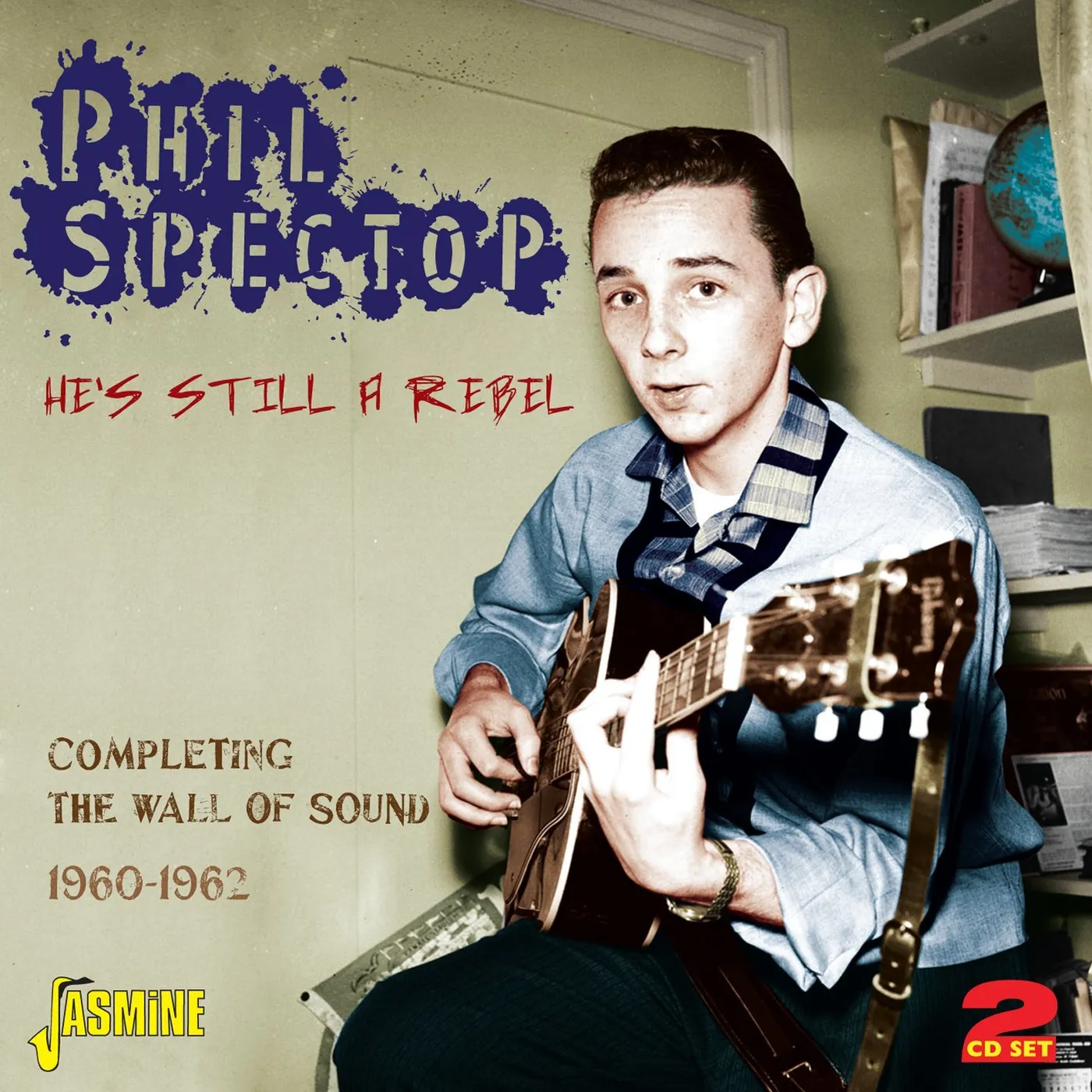 Phil Spector HE'S STILL A REBEL:COMPLETING THE WALL OF SOUND 19 CD