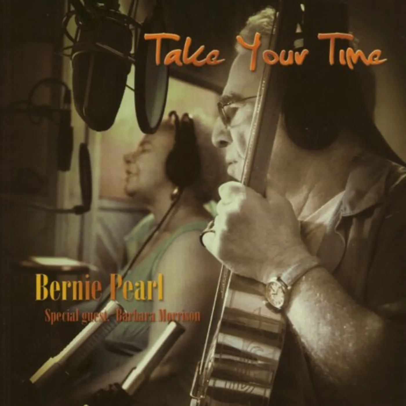 Bernie Pearl TAKE YOUR TIME CD