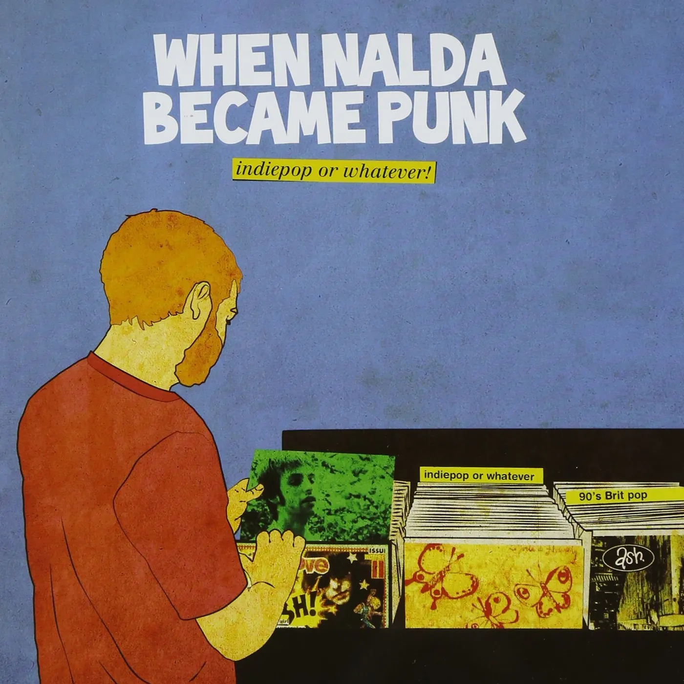 When Nalda Became Punk INDIEPOP OR WHATEVER Vinyl Record