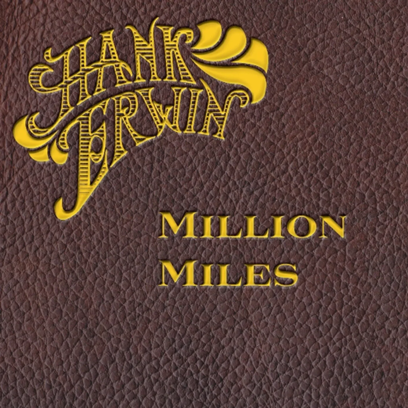 Hank Erwin MILLION MILES CD