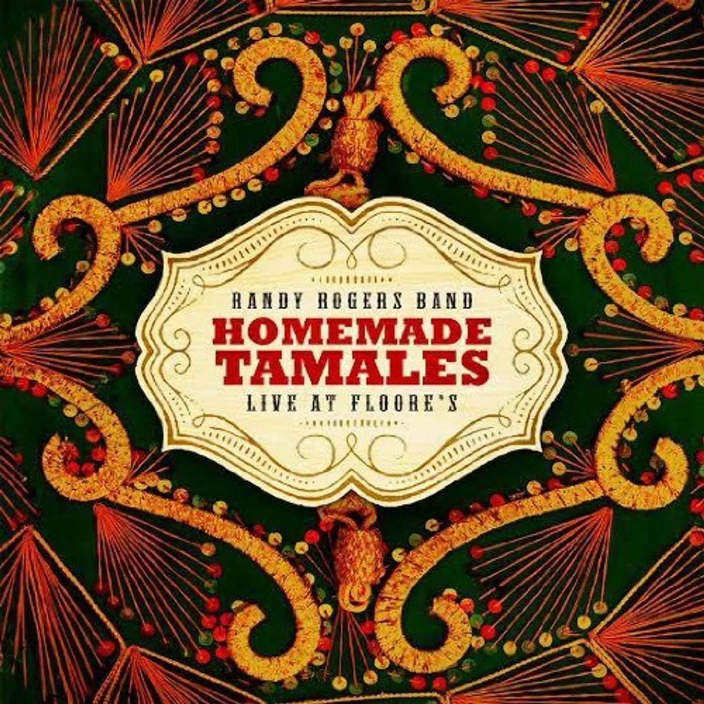 Randy Rogers HOMEMADE TAMALES - LIVE AT FLOORES CD
