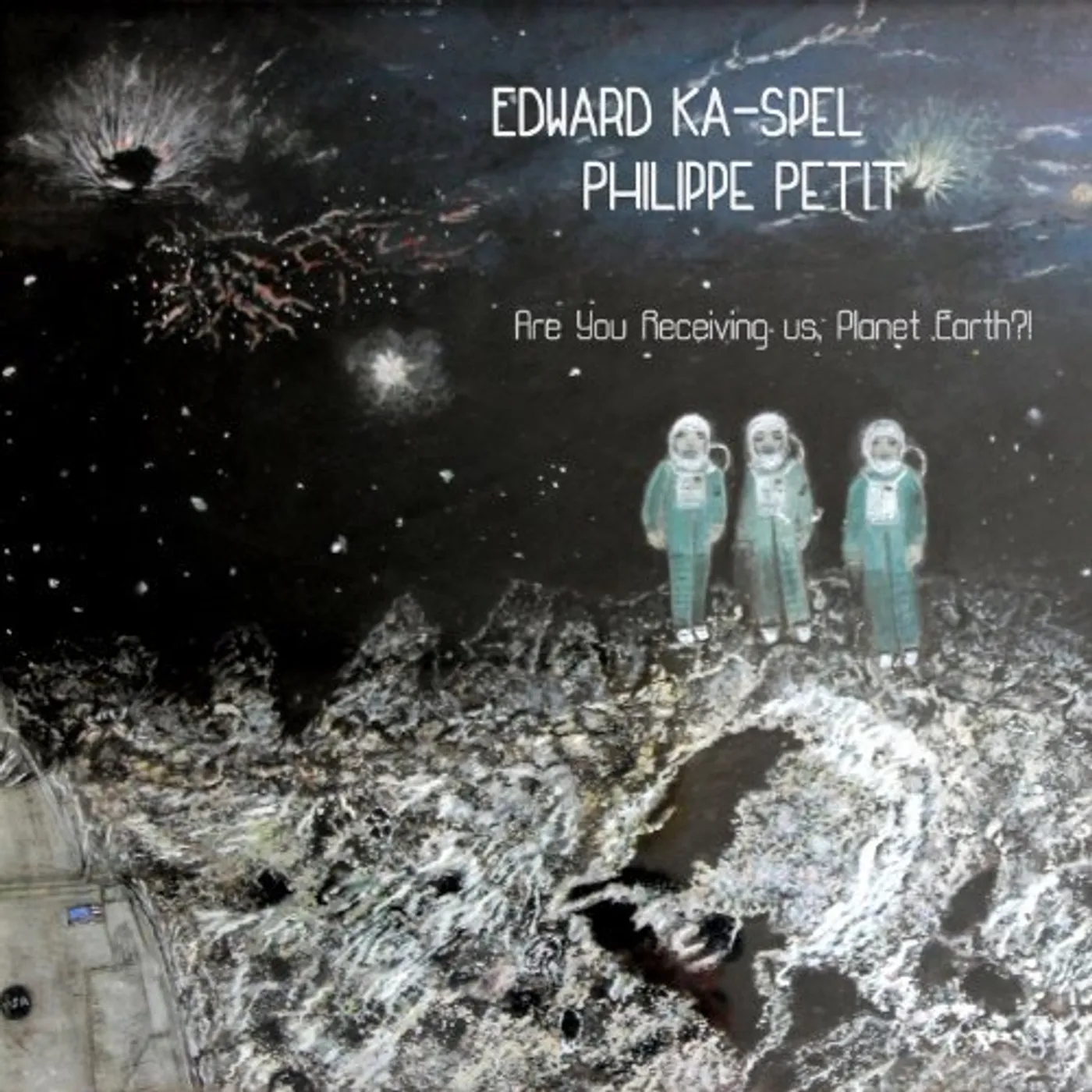Ka-Spel Edward & Philippe Pet ARE YOU RECEIVING US PLANET EARTH !? Vinyl Record
