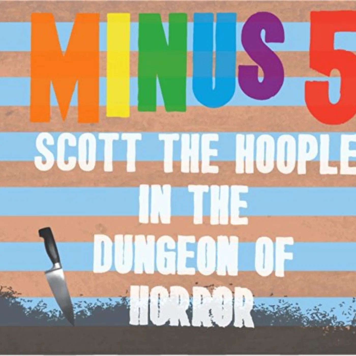 Minus 5 Scott The Hoople In The Dungeon Of Horror Vinyl Record