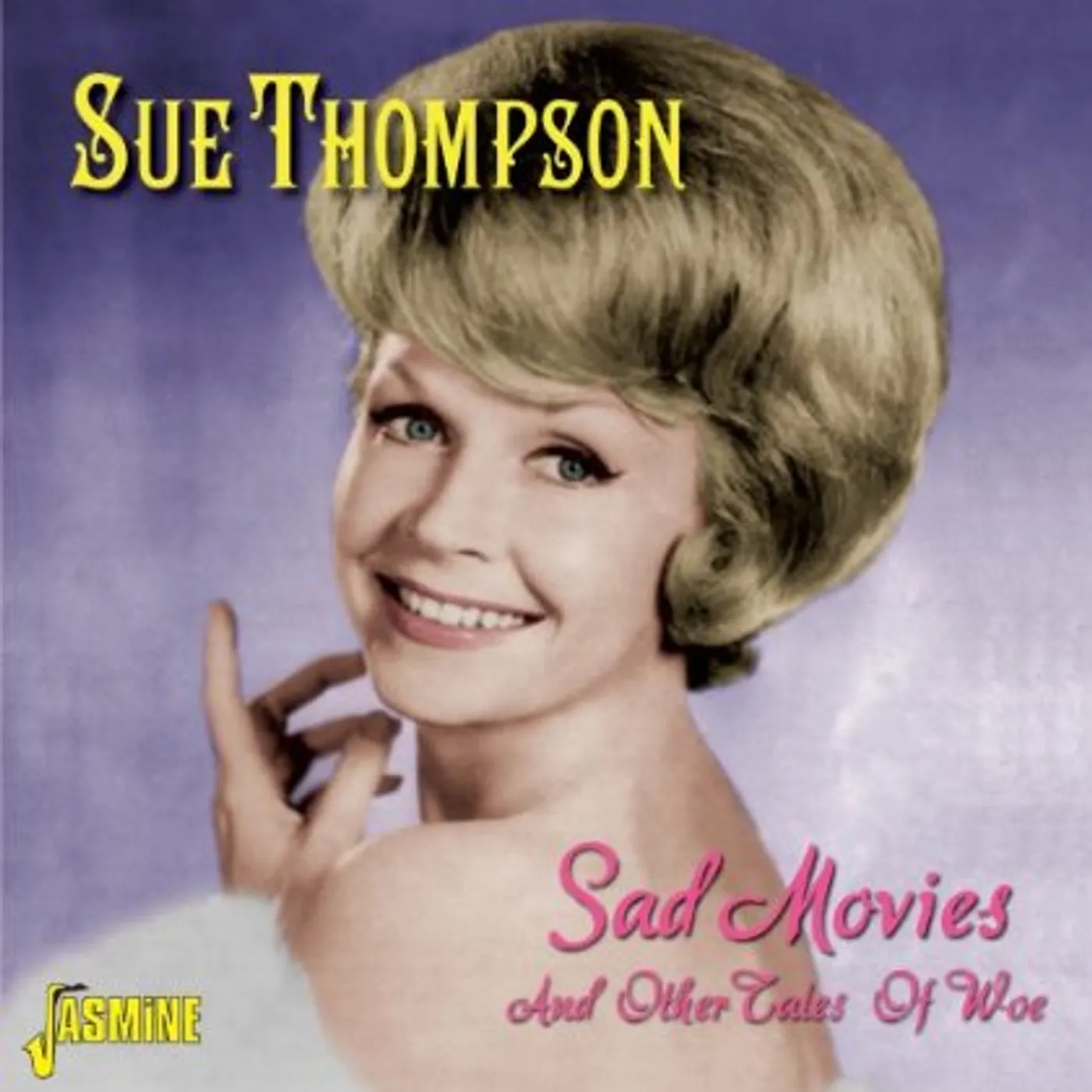 Sue Thompson SAD MOVIES & OTHER TALES OF WOE CD