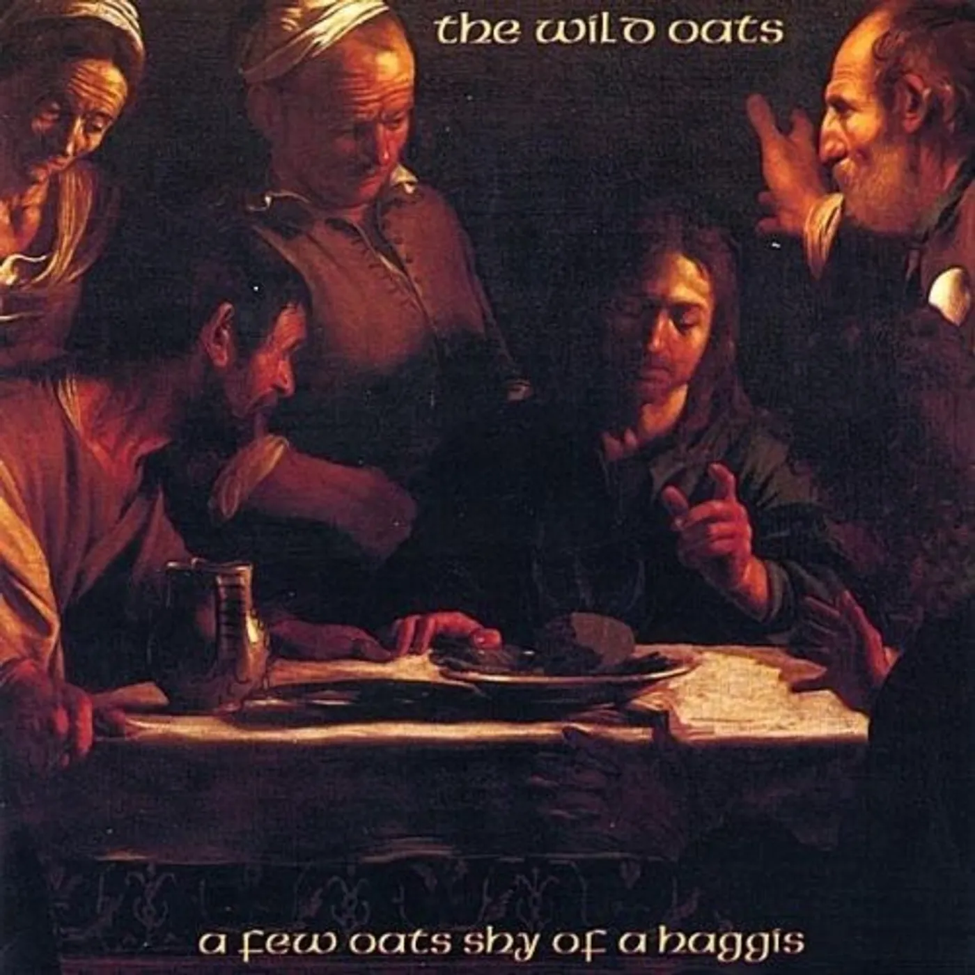 The Wild Oats FEW OATS SHY OF A HAGGIS CD