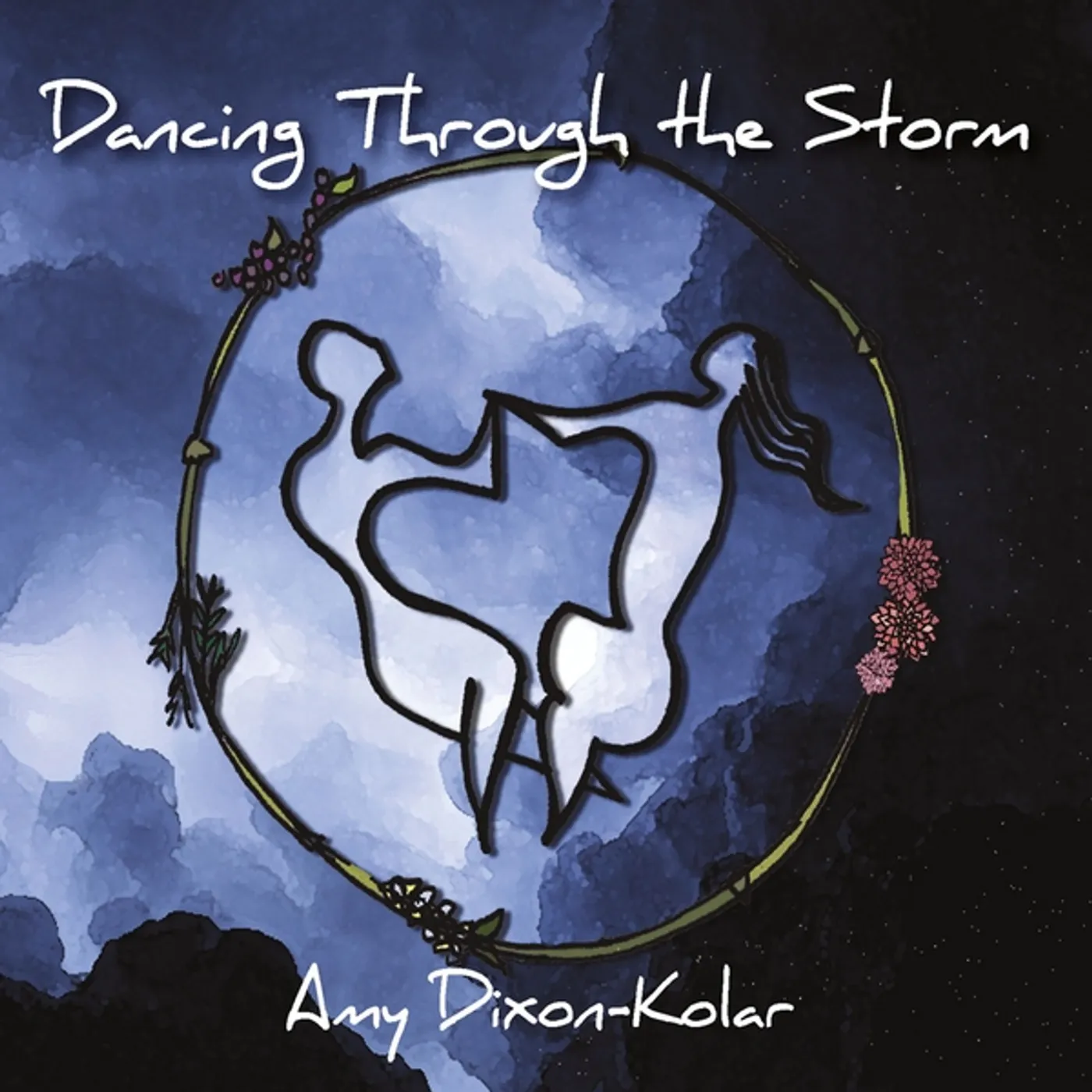Amy Dixon-Kolar DANCING THROUGH THE STORM CD