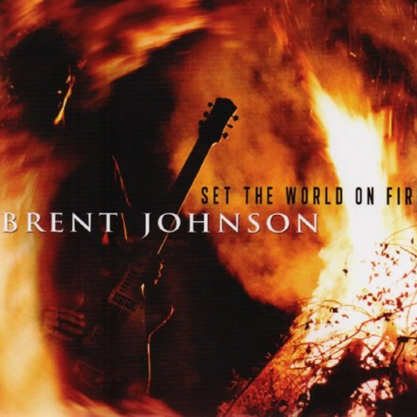 Brent Johnson SET THE WORLD ON FIRE CD