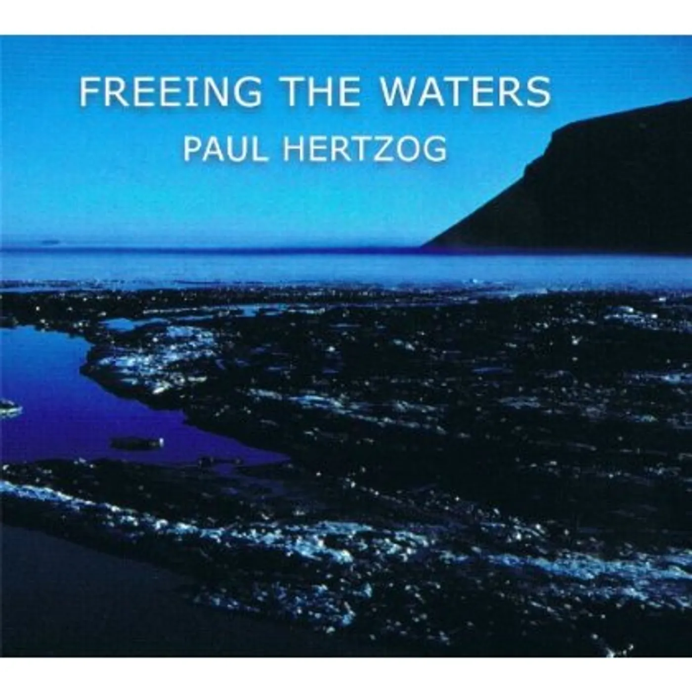 Paul Hertzog FREEING THE WATERS CD