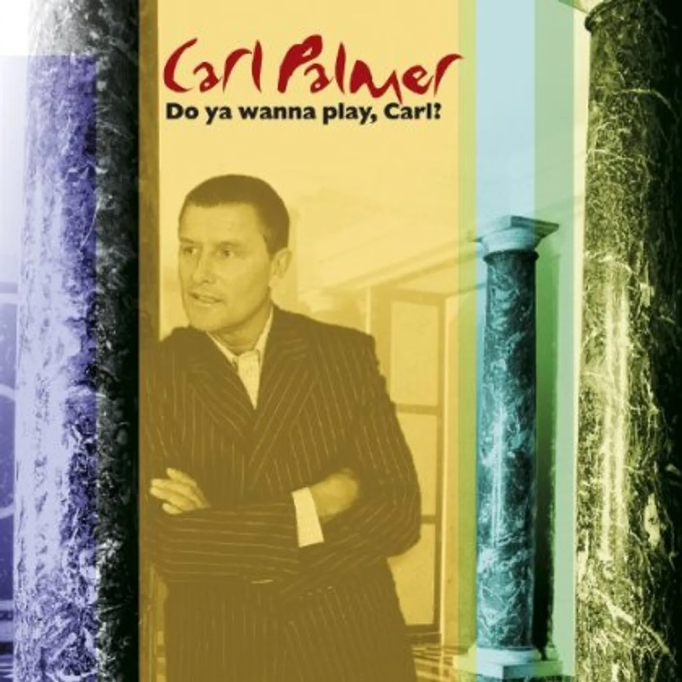 DO YOU WANNA PLAY CARL: THE CARL PALMER ANTHOLOGY CD