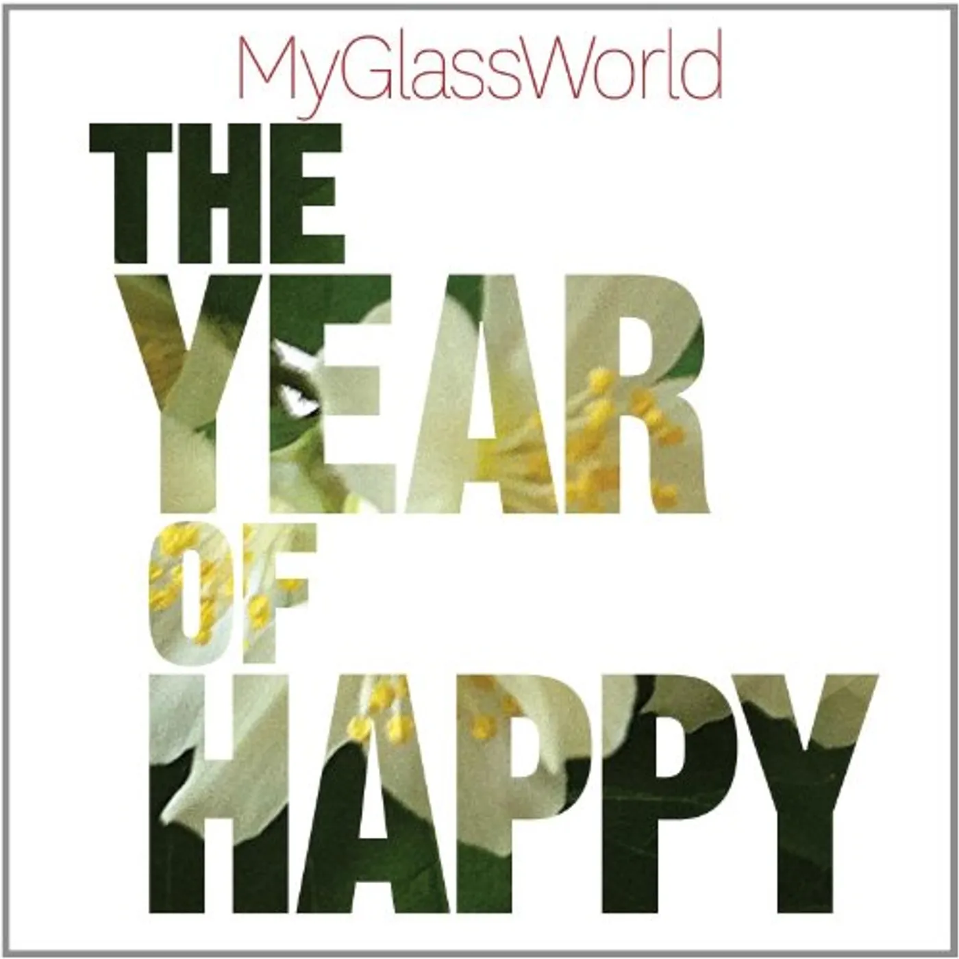 My Glass World YEAR OF HAPPY CD