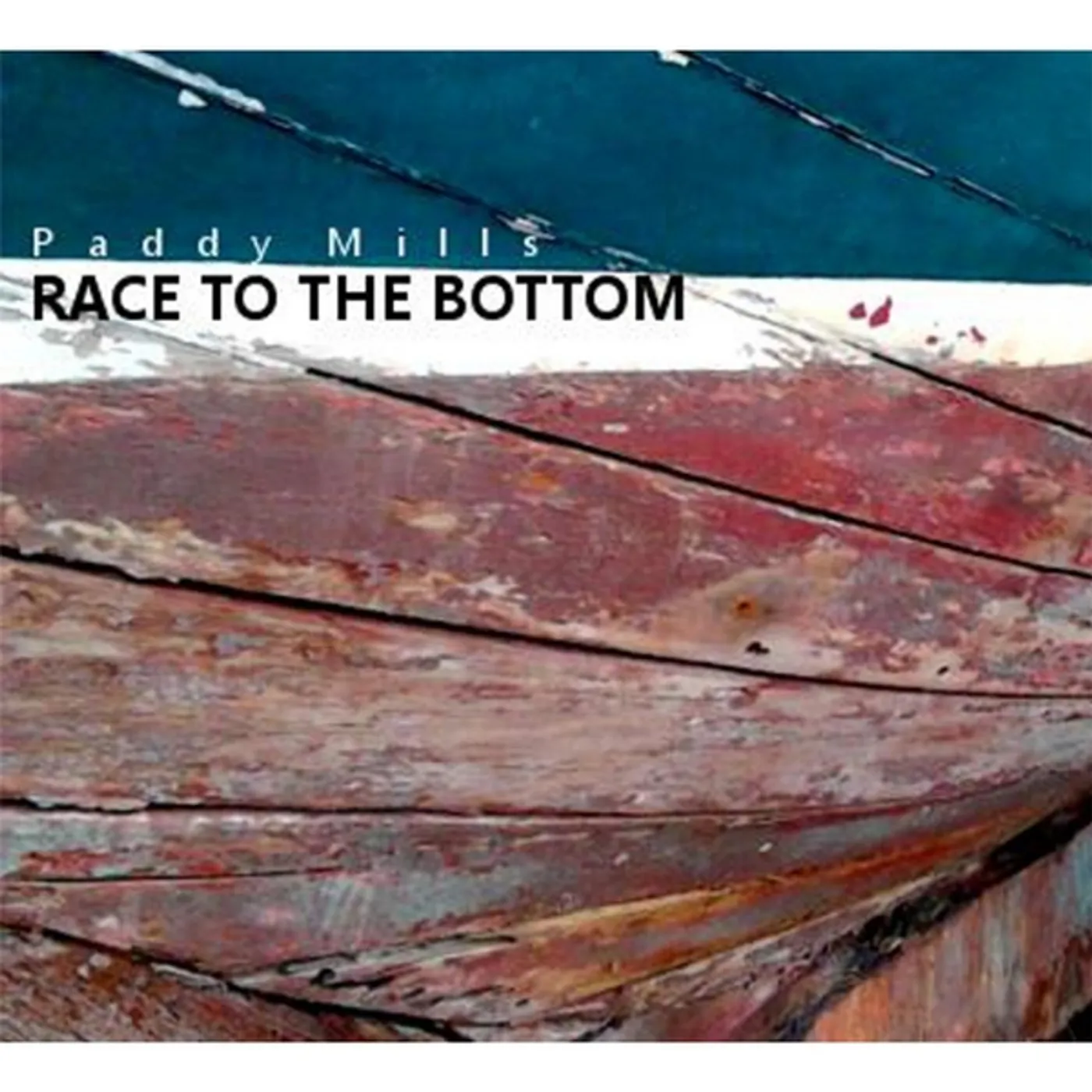 Paddy Mills RACE TO THE BOTTOM CD