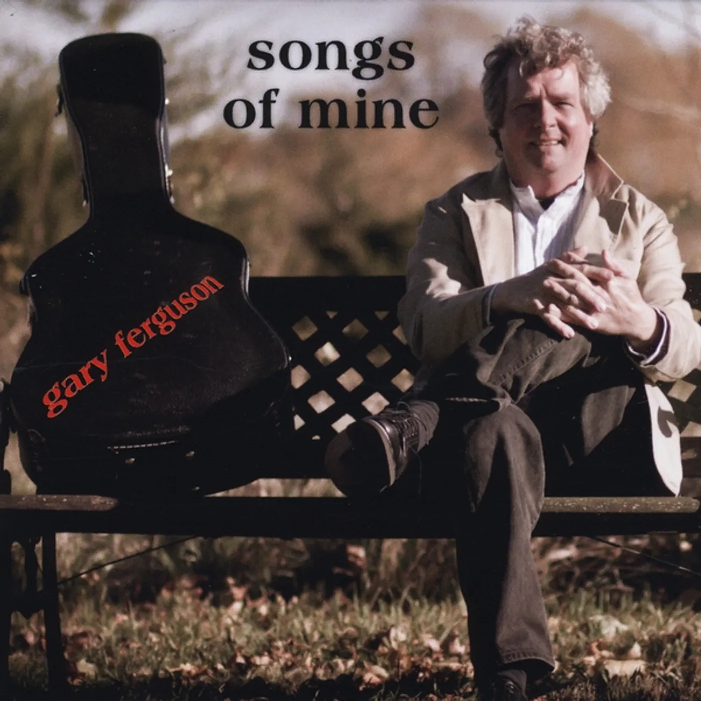 Gary Ferguson SONGS OF MINE CD