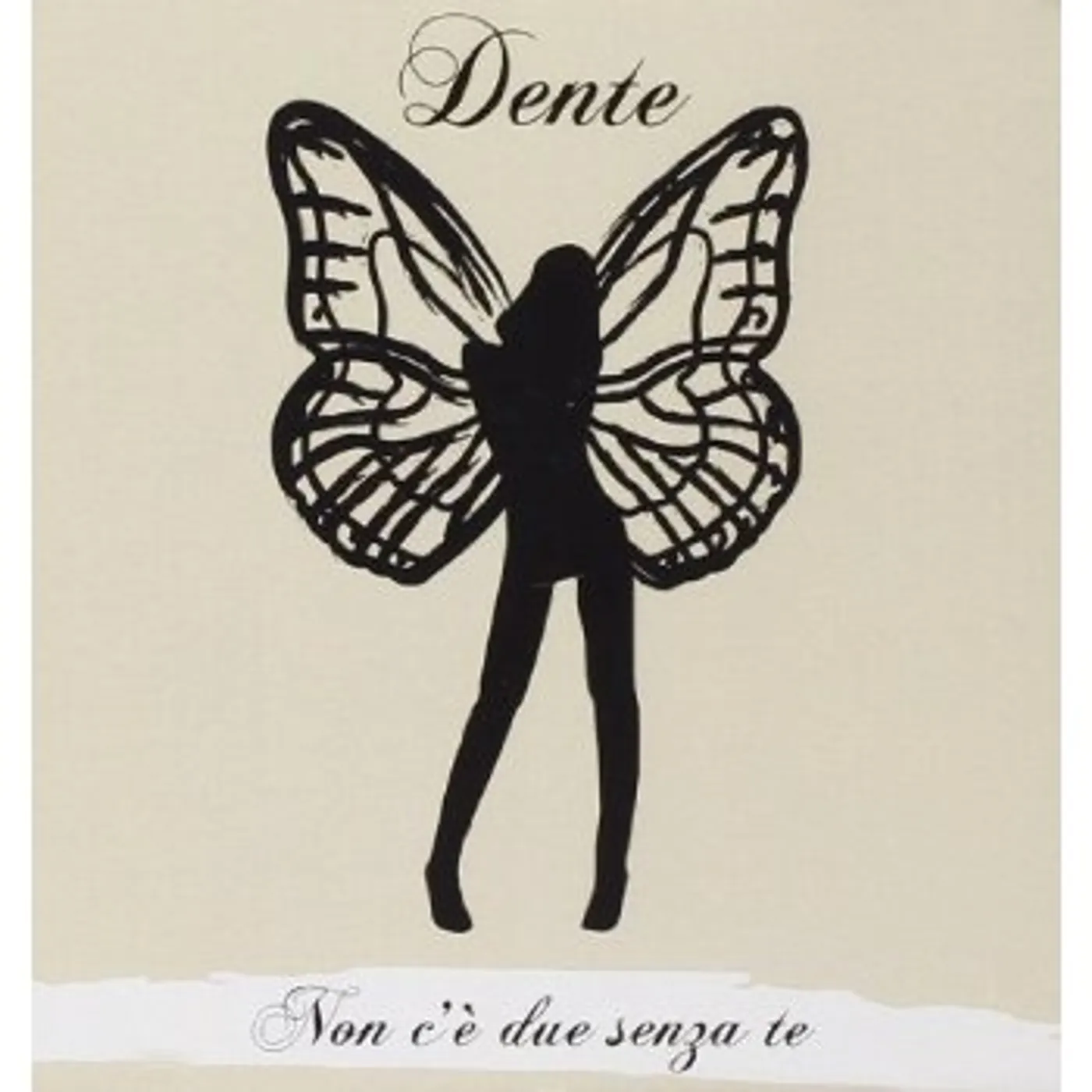 Dente NON C'E DUE SENZA TE CD