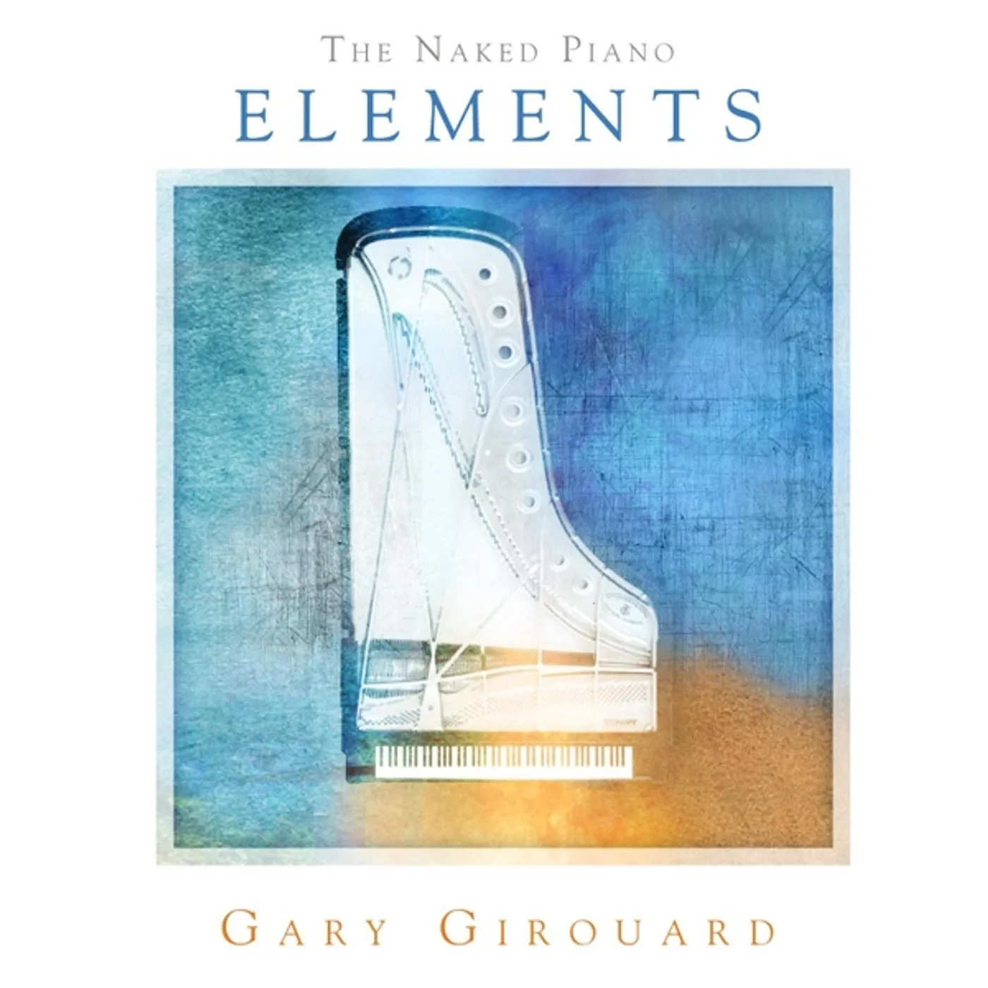 Gary Girouard NAKED PIANO: ELEMENTS CD