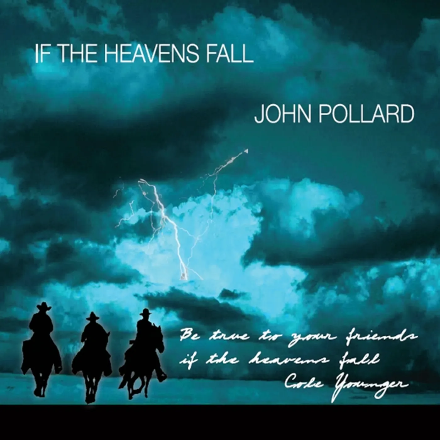 John Pollard IF THE HEAVENS FALL CD