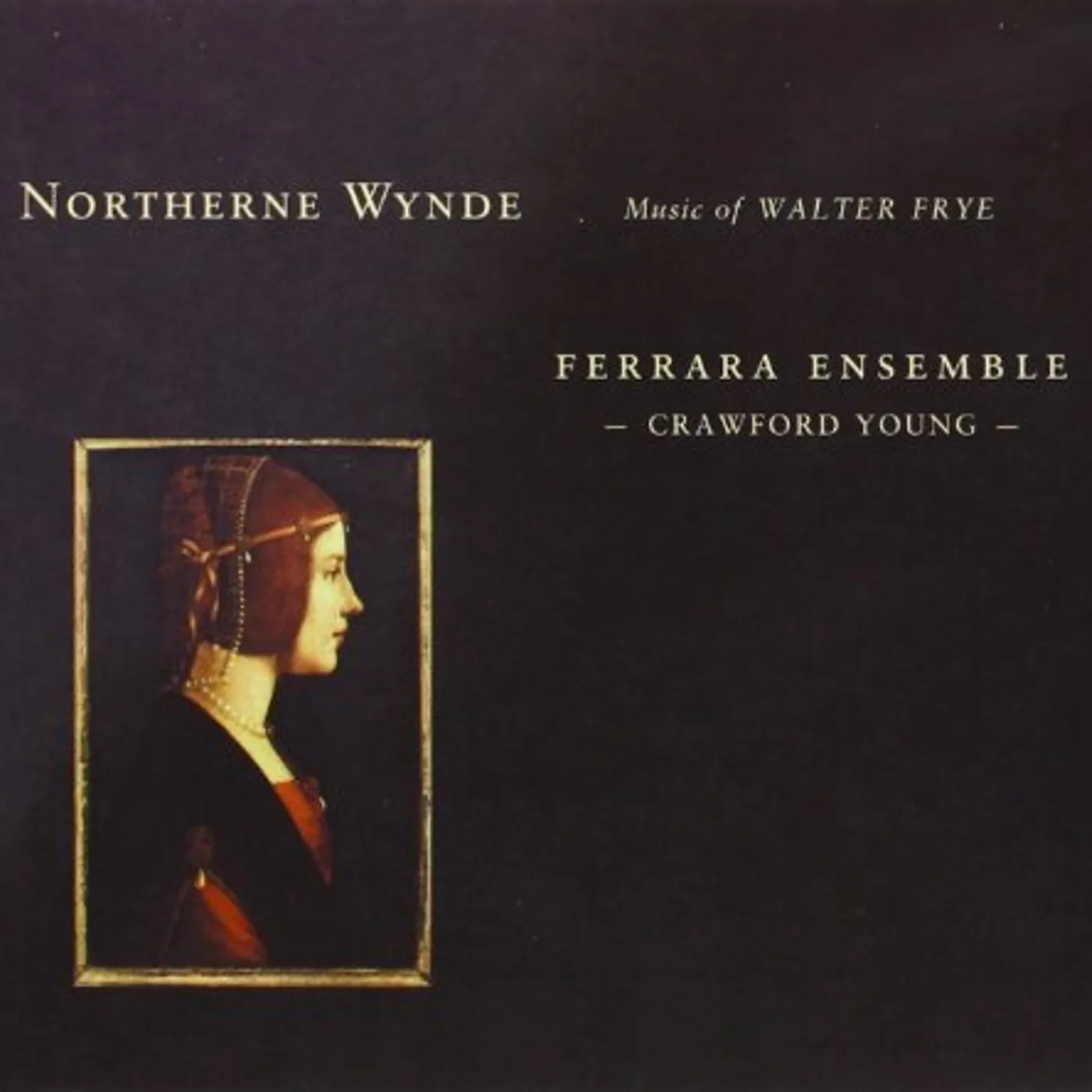 Walter Frye NORTHERNE WYNDE CD