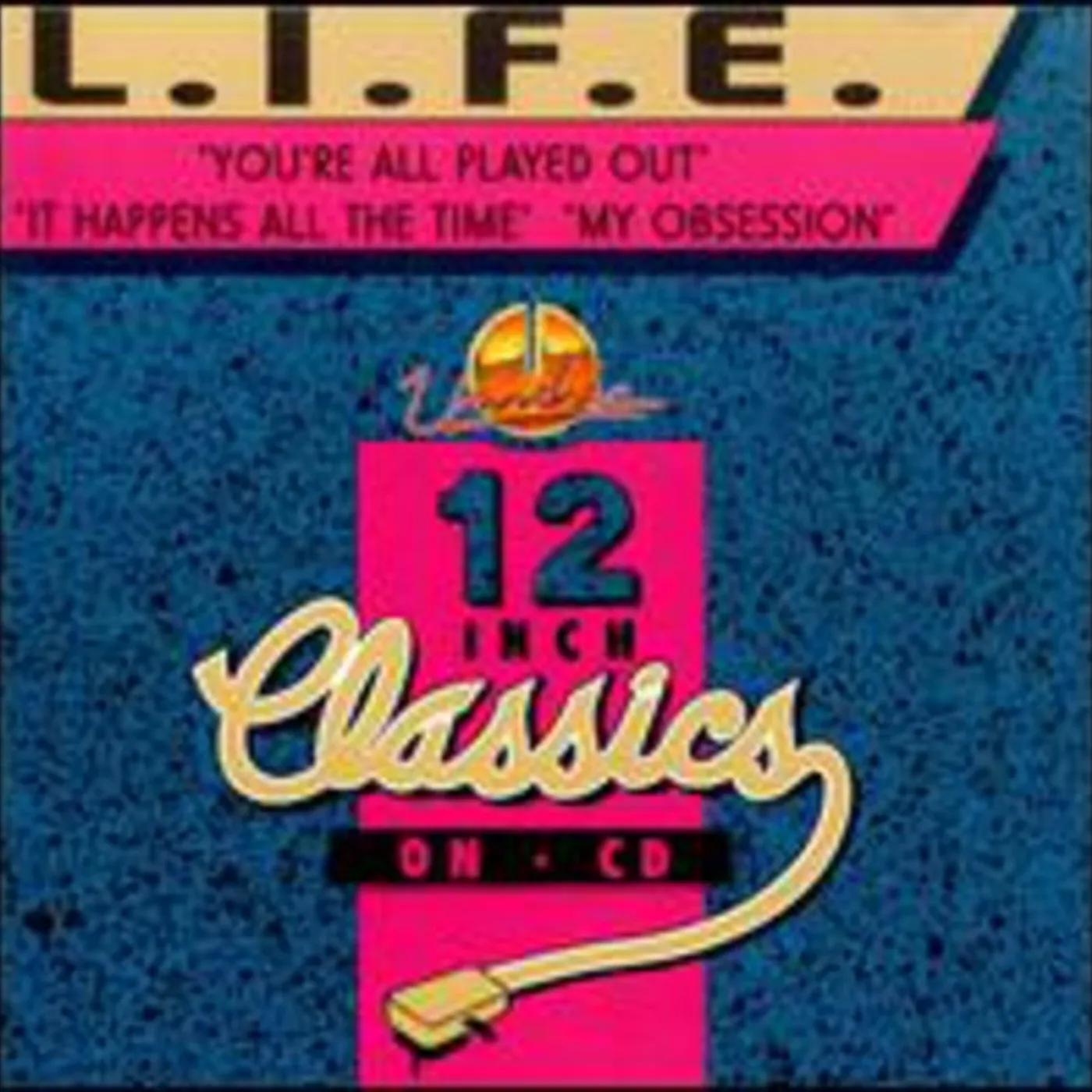 Life YOURE ALL PLAYED OUT/IT HAPPENS ALL THE TIME Vinyl Record
