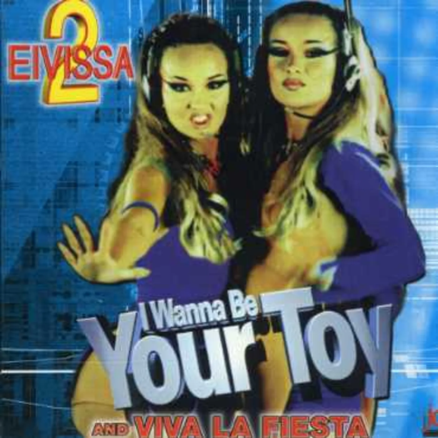 2 Eivissa I WANNA BE YOUR TOY CD