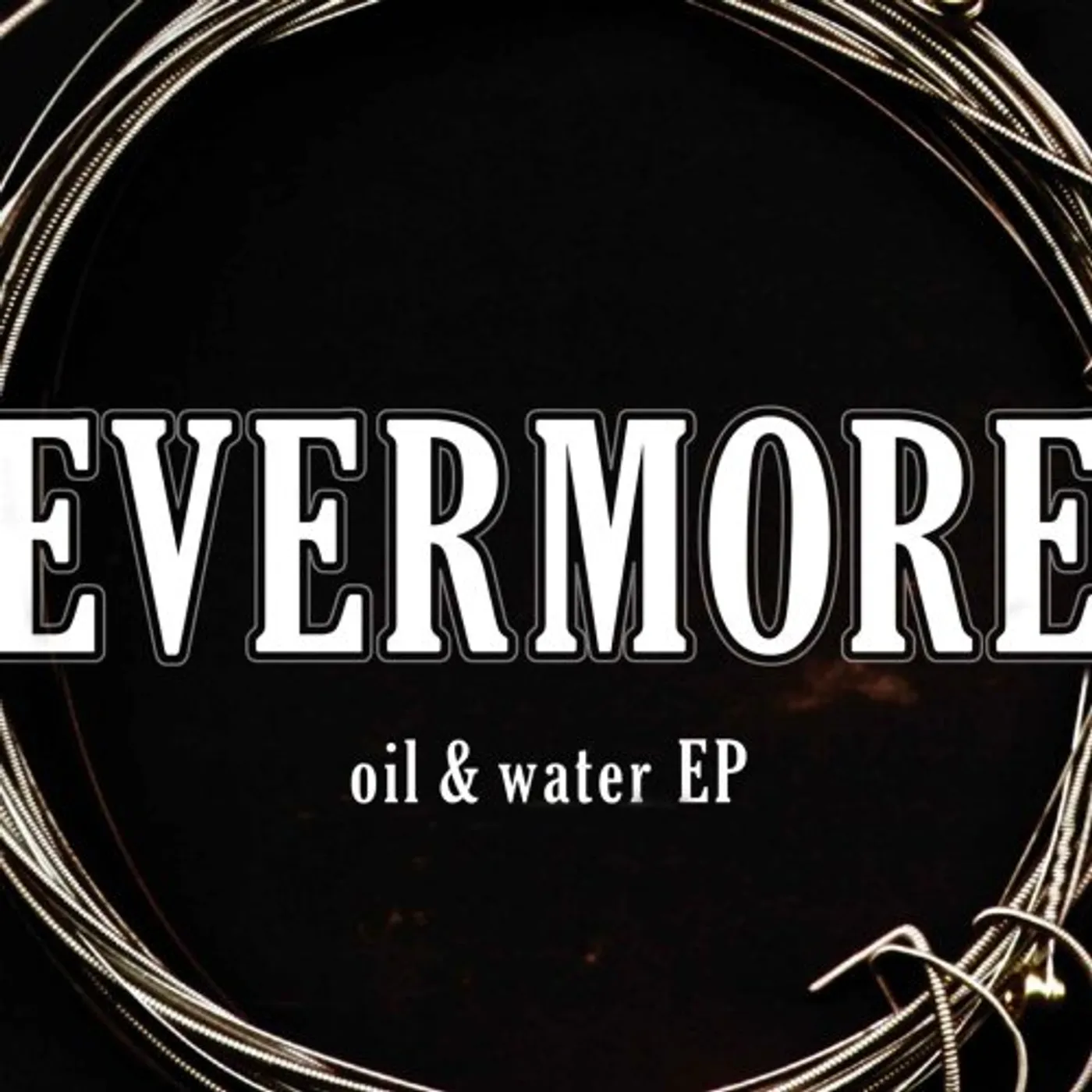 Evermore OIL & WATER EP CD