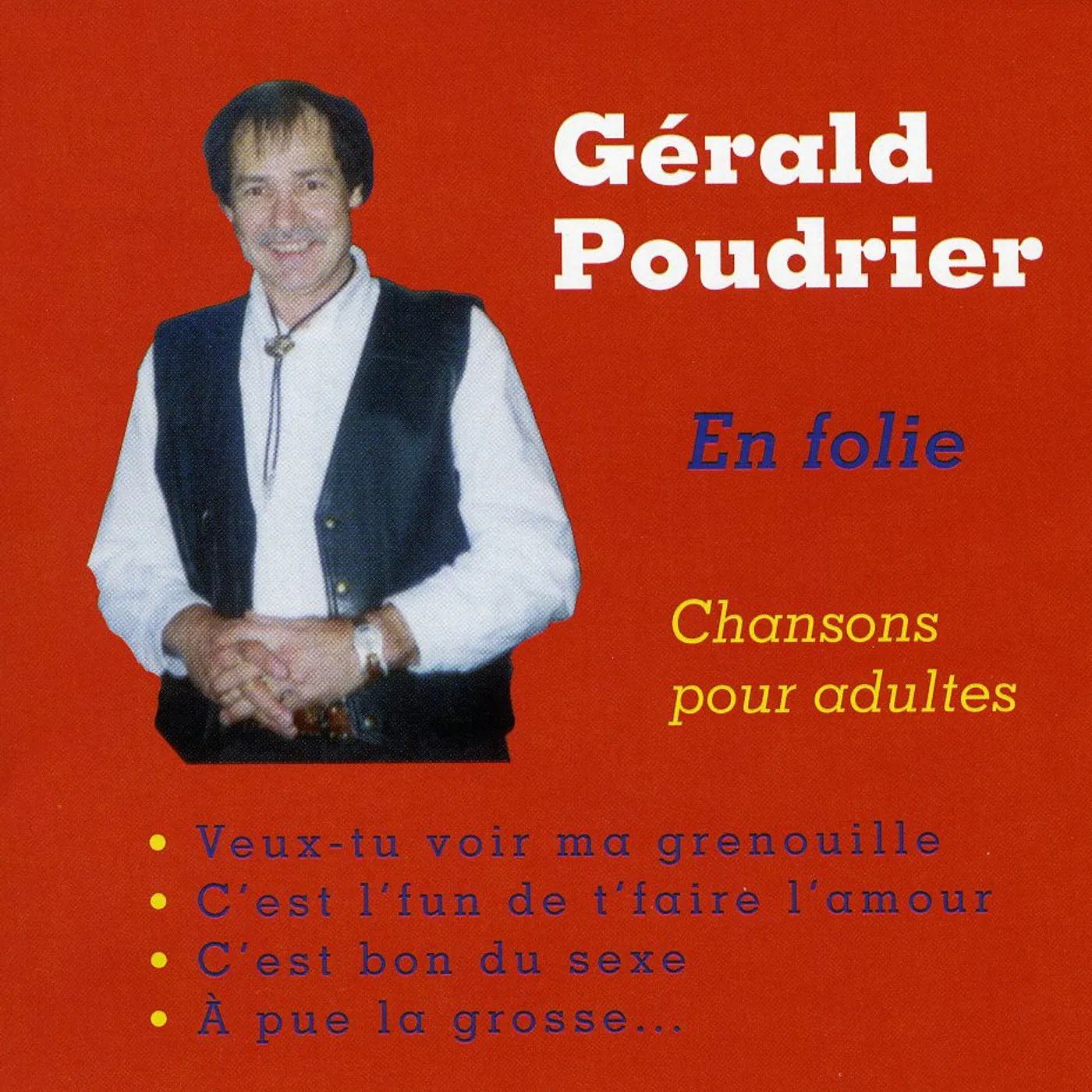Gerald Poudrier EN FOLIE (CHANSON POUR ADULTES) CD