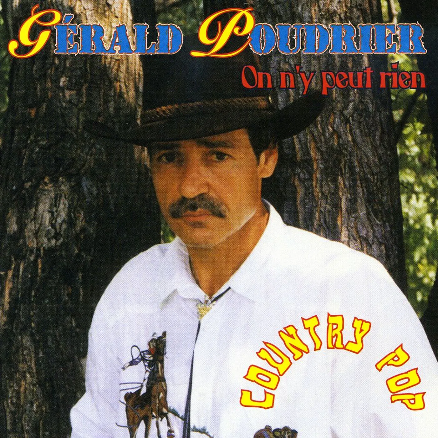 Gerald Poudrier ON N'Y PEUT RIEN CD