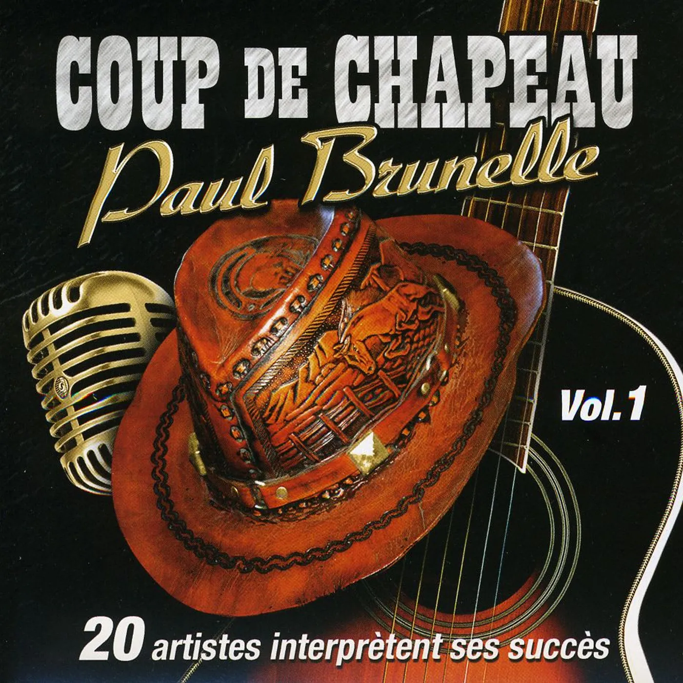 Paul Brunelle COUP DE CHAPEAU 20 ARTISTES VARIES 1 CD