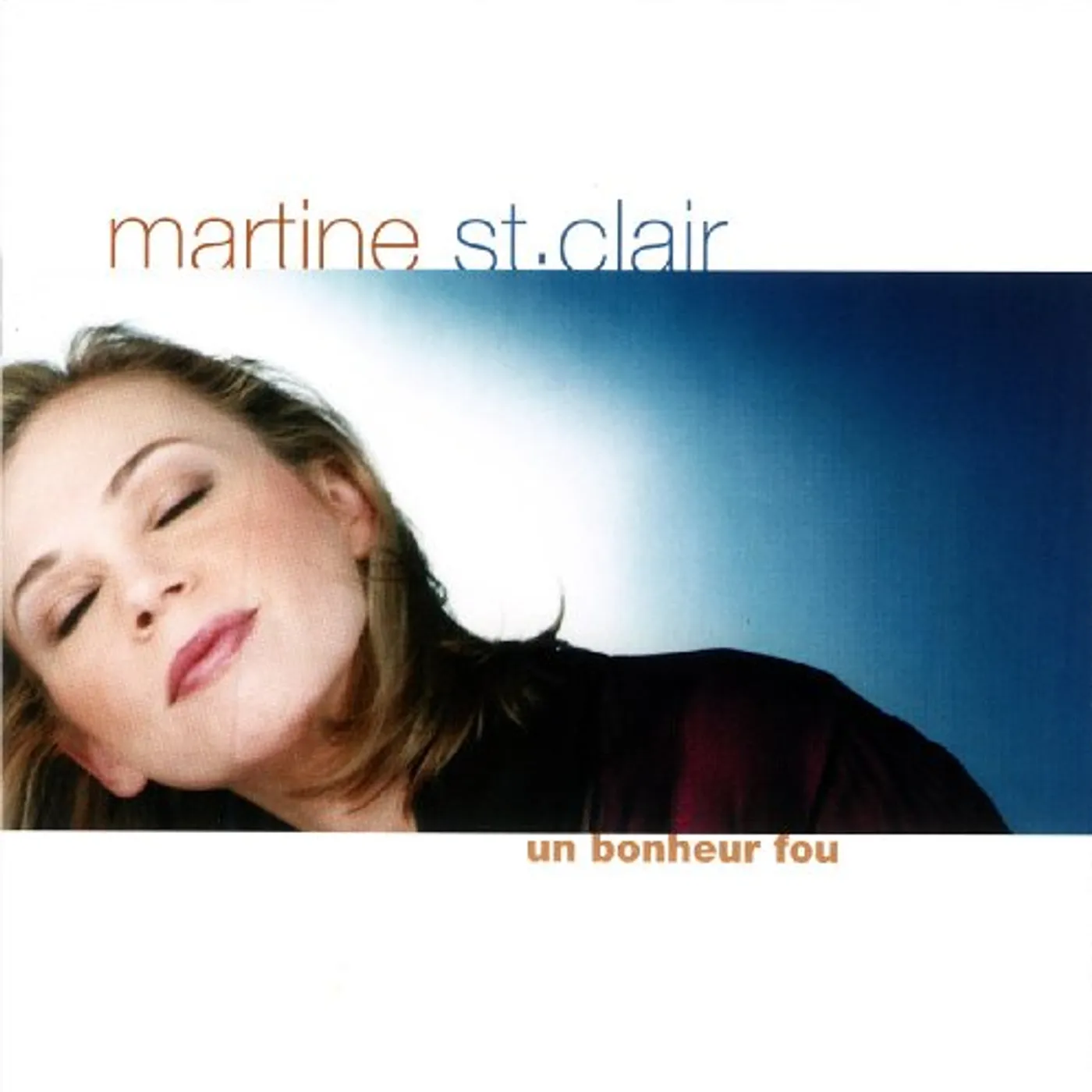 Martine St Clair UN BONHEUR FOU CD