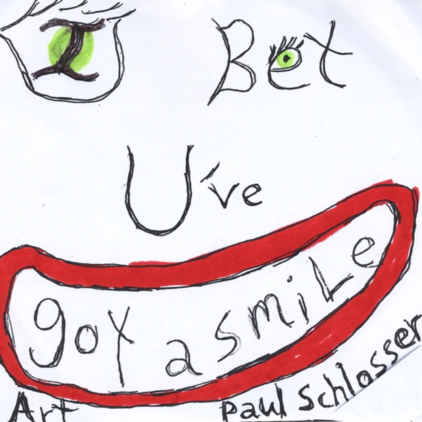 Art Paul Schlosser I BET UVE GOT A SMILE CD