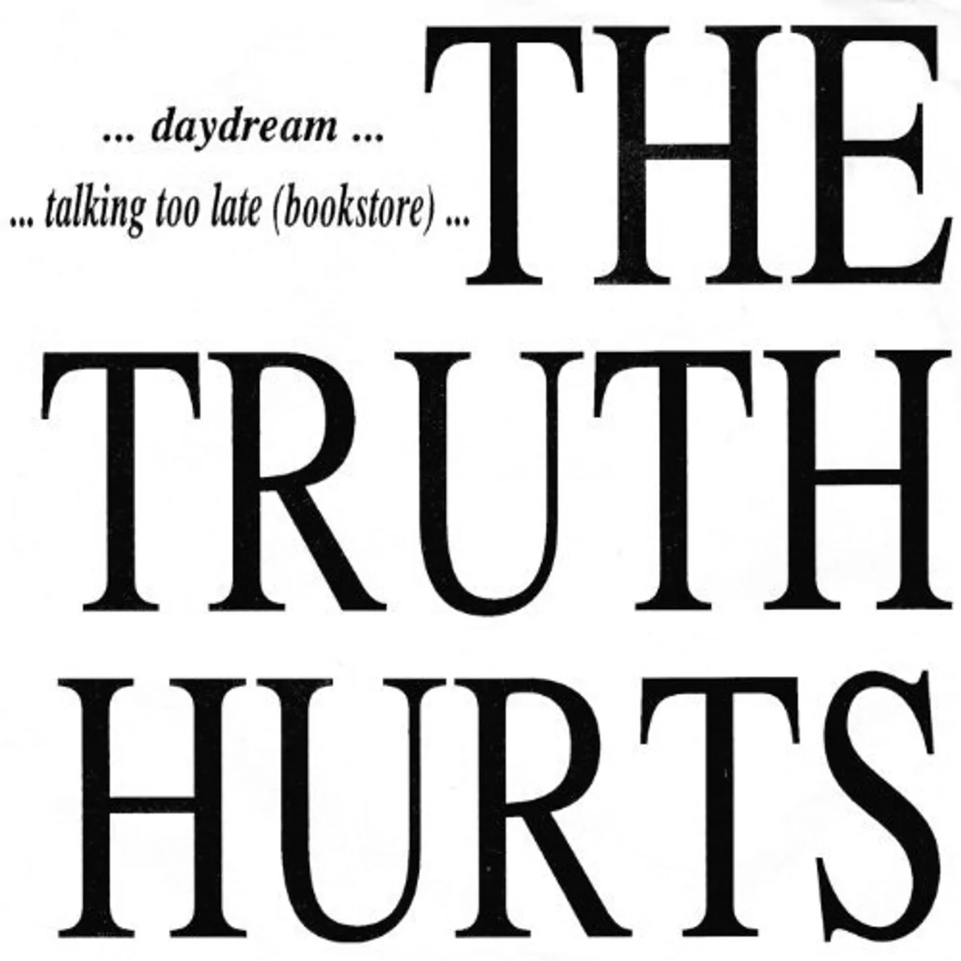 Truth Hurts TALKING TOO LATE/DAYDREAM Vinyl Record