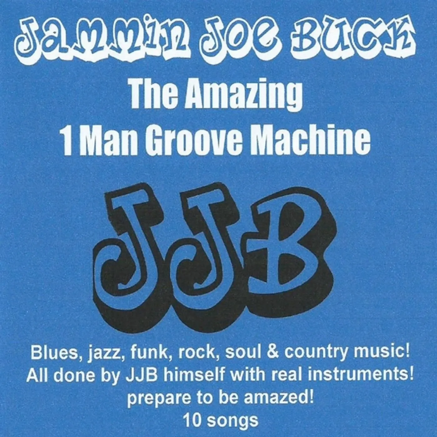 Jammin Joe Buck AMAZING 1 MAN GROOVE MACHINE CD