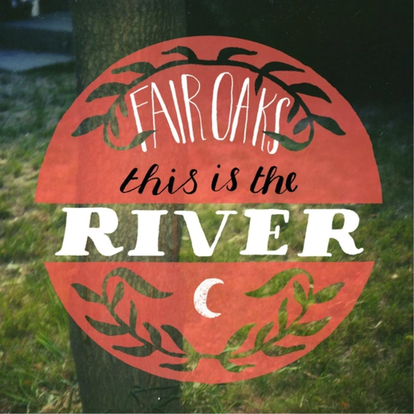 Fair Oaks THIS IS THE RIVER CD