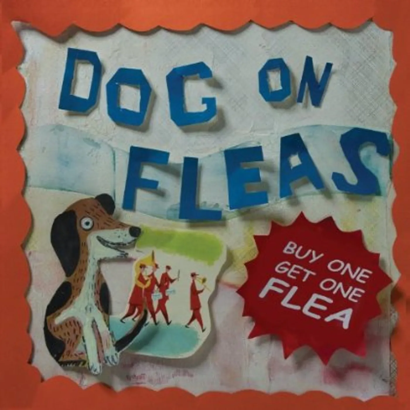 Dog On Fleas BUY ONE GET ONE FLEA CD