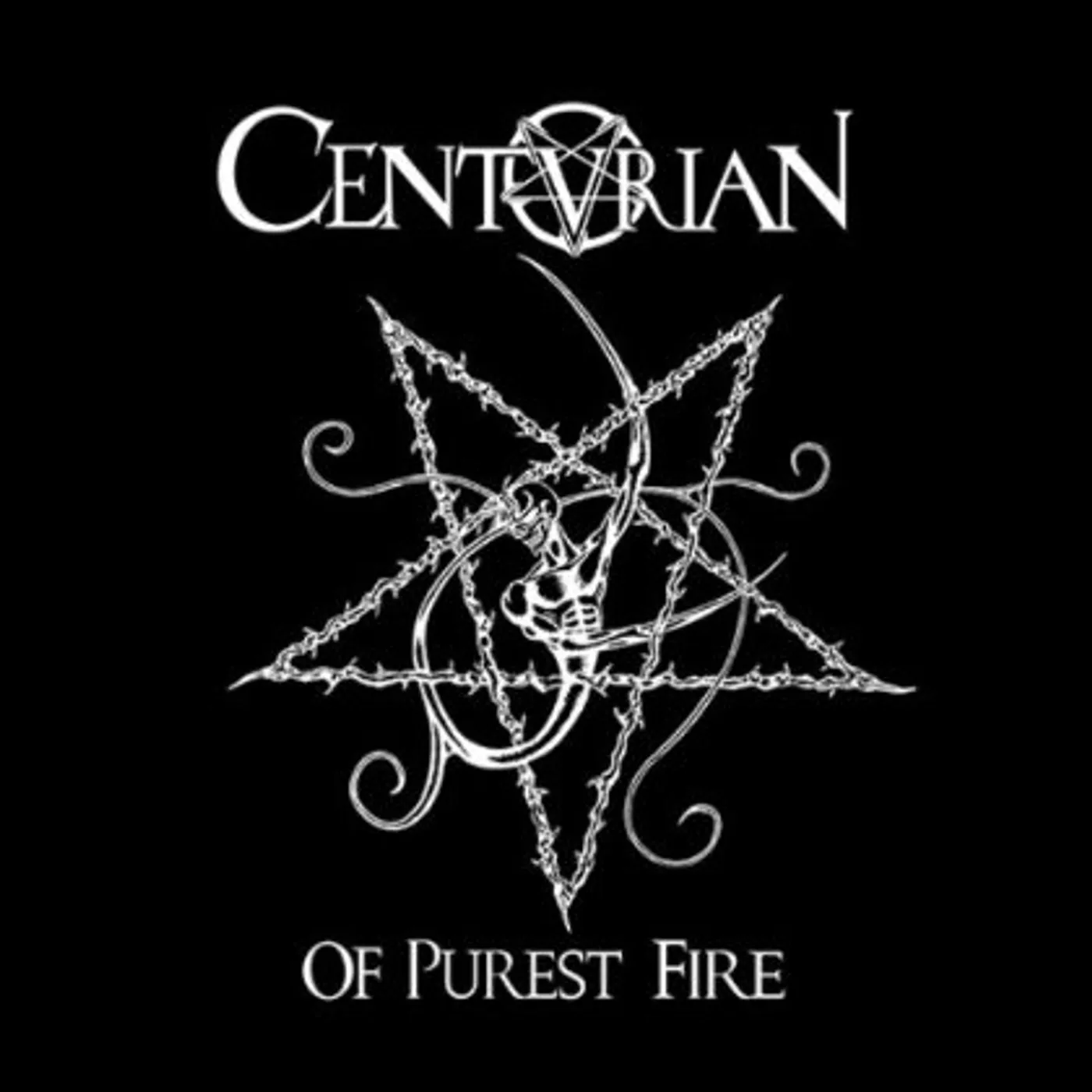 Centurian OF PUREST FIRE CD