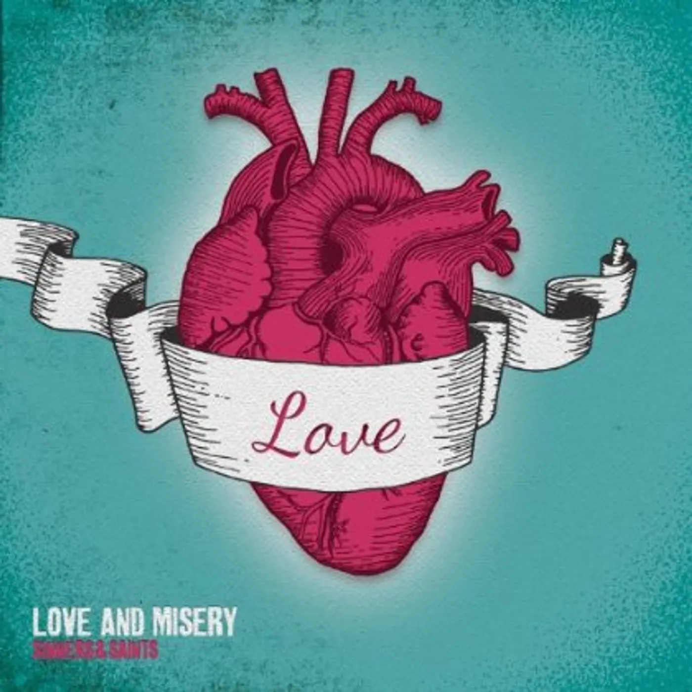 Sinners & Saints LOVE & MISERY CD