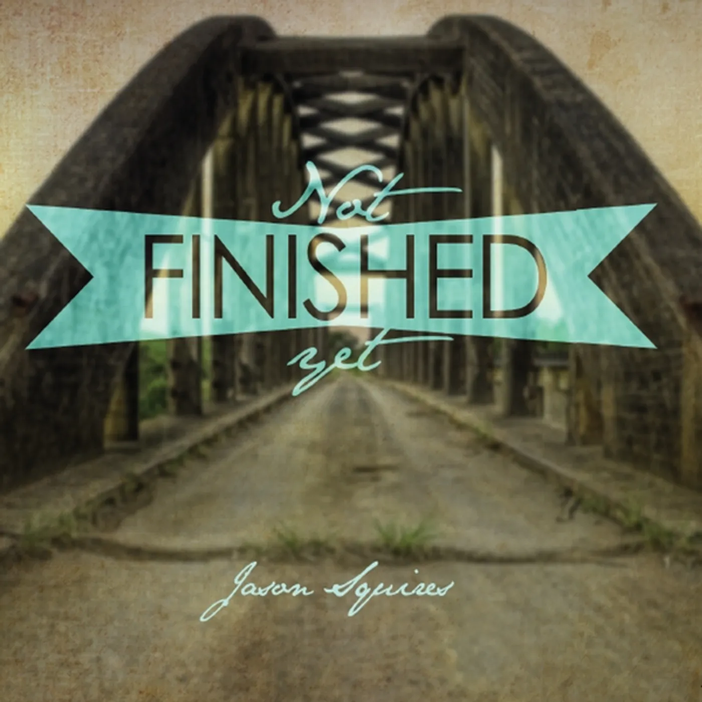 Jason Squires NOT FINISHED YET CD