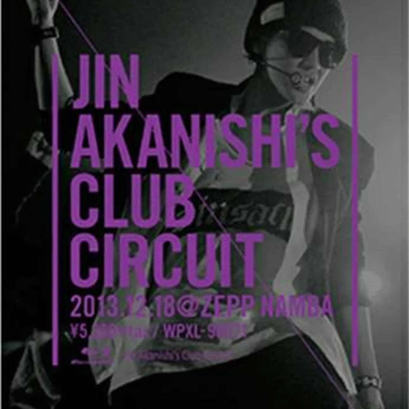 JIN AKANISHI'S CLUB CIRCUIT TOUR Blu-ray