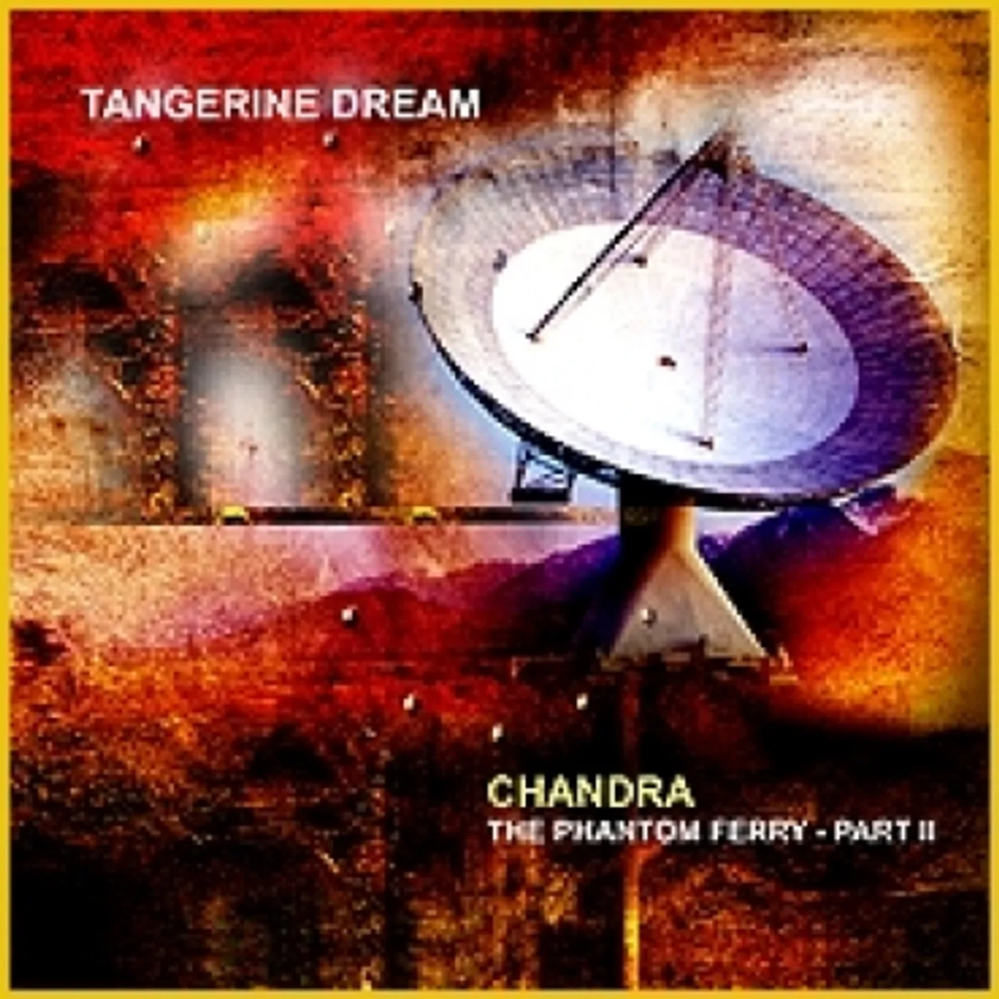 Tangerine Dream CHANDRA - THE PHANTOM FERRY - PART II CD