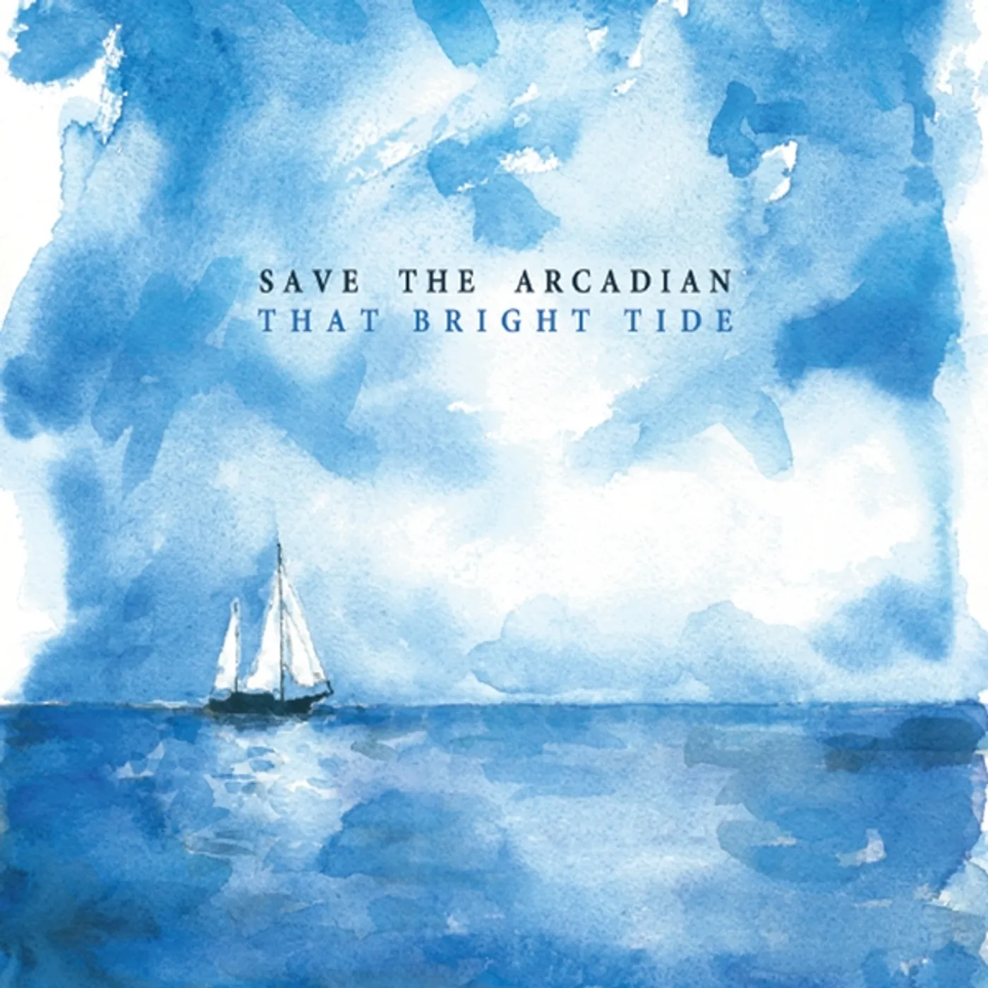 Save the Arcadian THAT BRIGHT TIDE CD