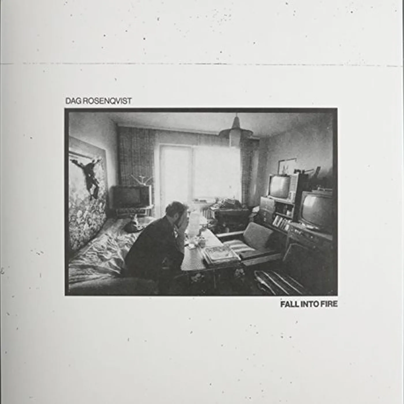 Dag Rosenqvist Fall Into Fire Vinyl Record
