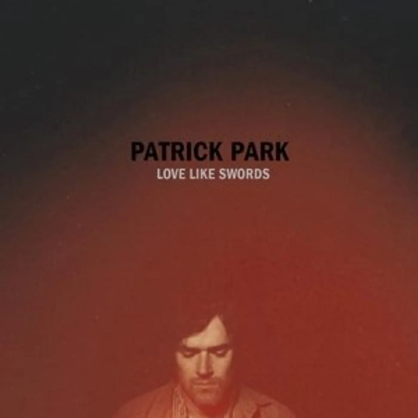 Patrick Park Love Like Swords Vinyl Record
