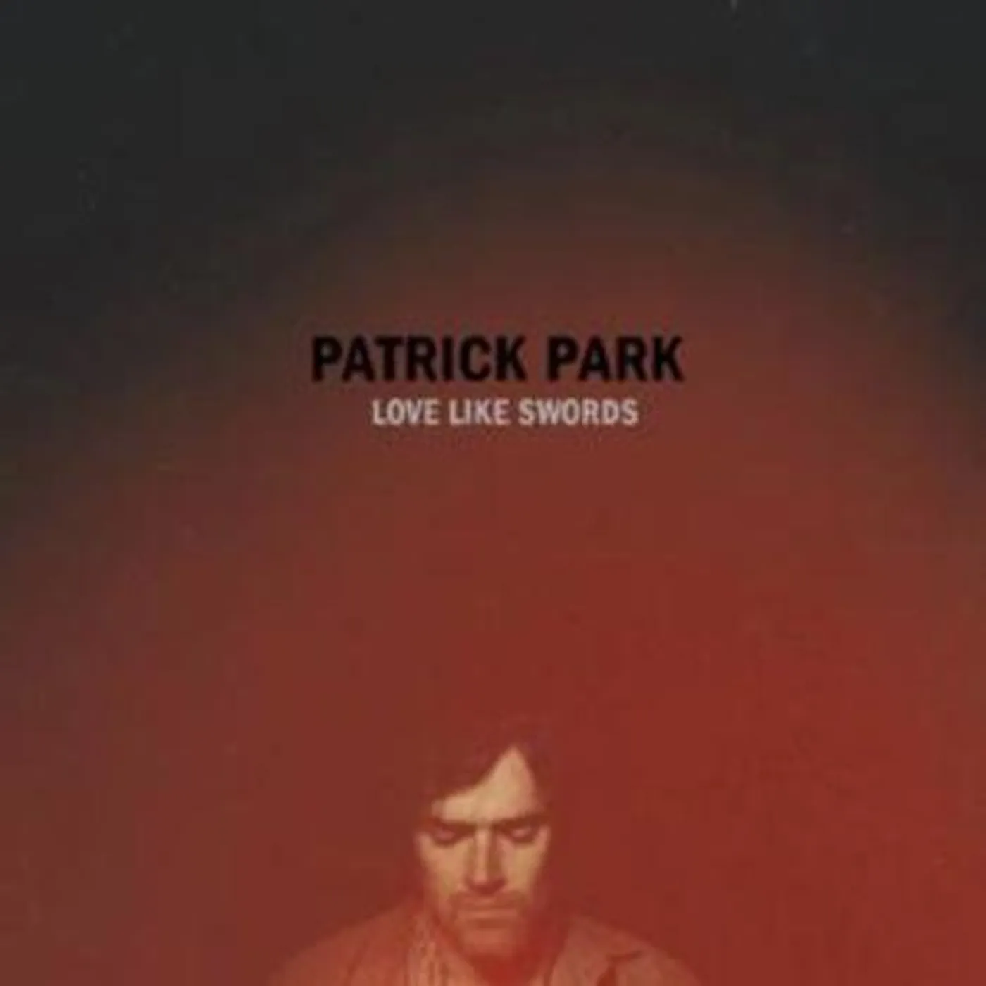 Patrick Park LOVE LIKE SWORDS CD