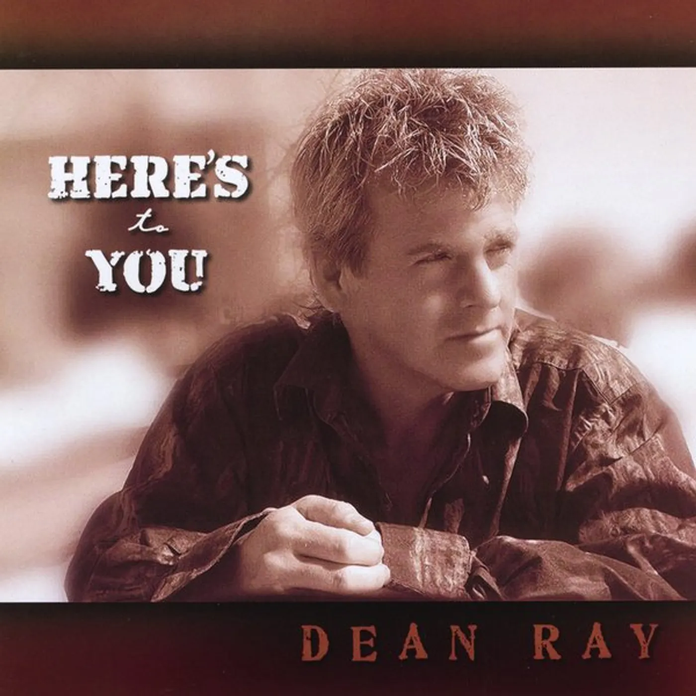 Dean Ray HERES TO YOU CD
