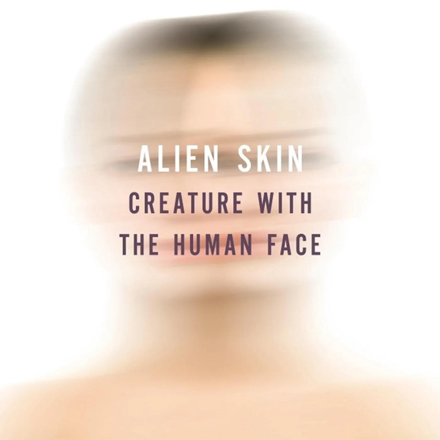 Alien Skin CREATURE WITH THE HUMAN FACE CD