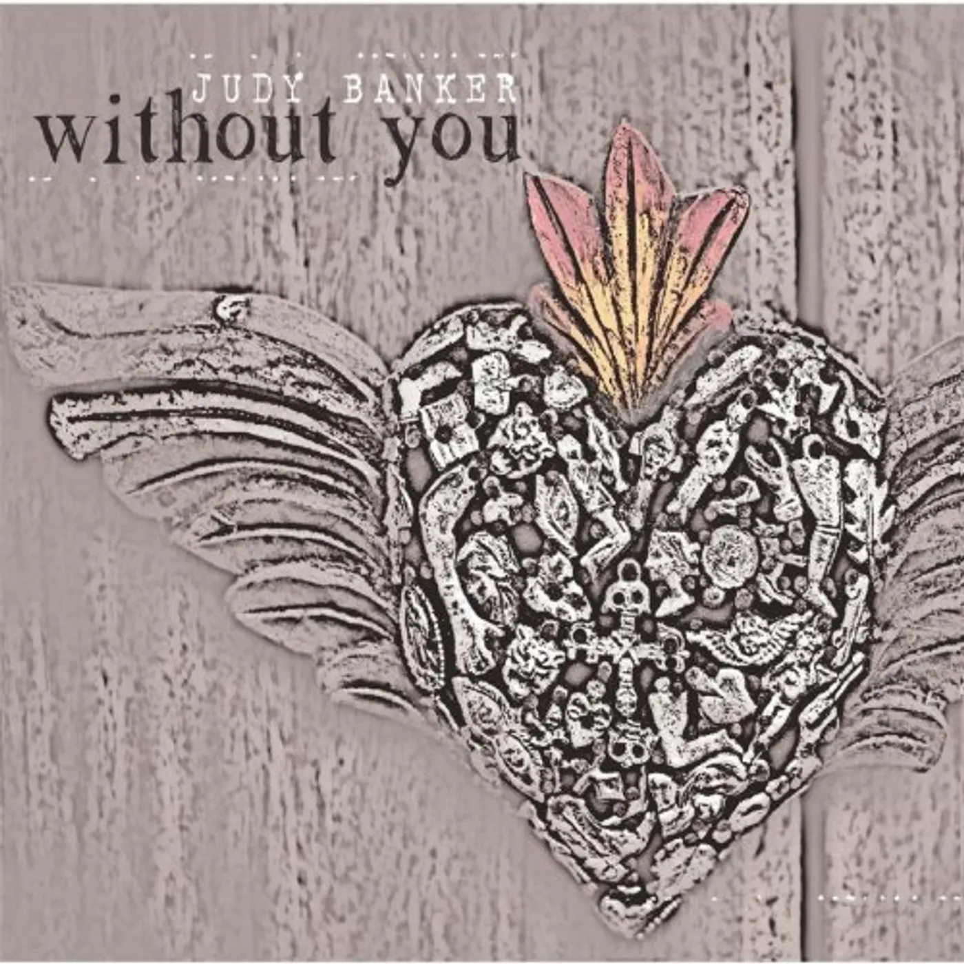 Judy Banker WITHOUT YOU CD
