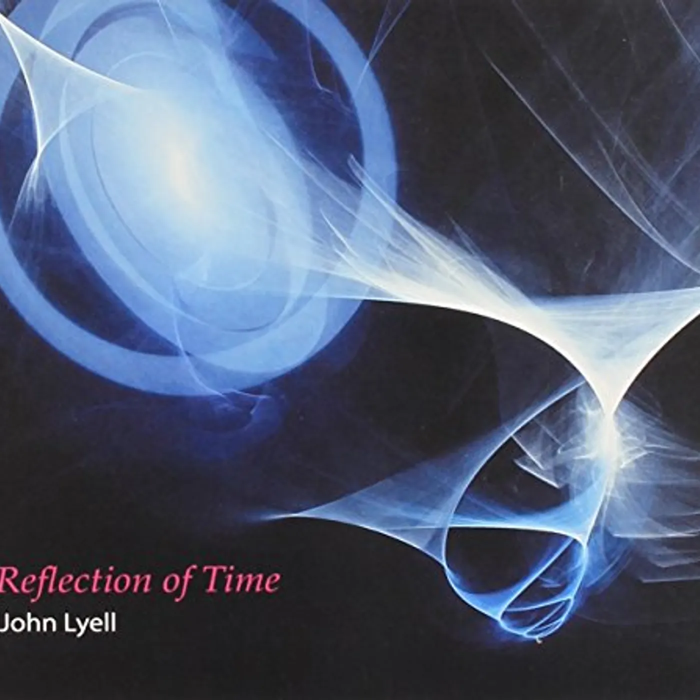John Lyell REFLECTION OF TIME CD
