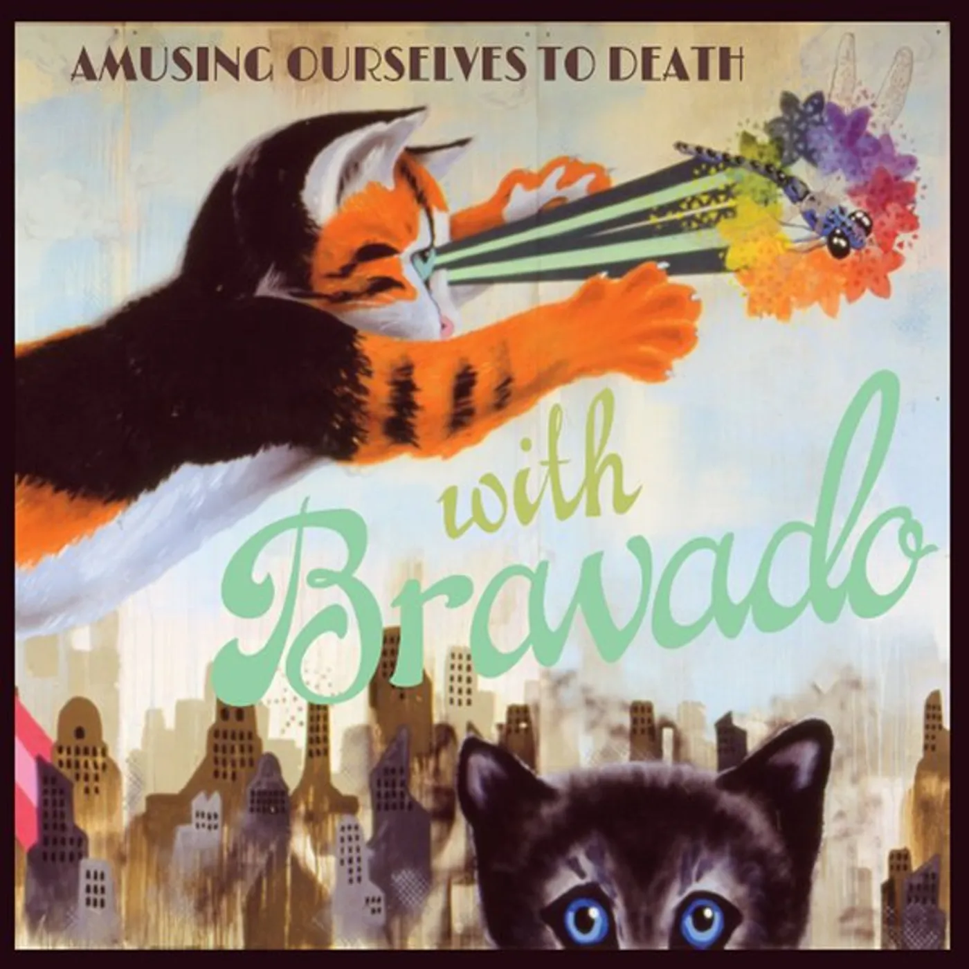 With Bravado AMUSING OURSELVES TO DEATH CD