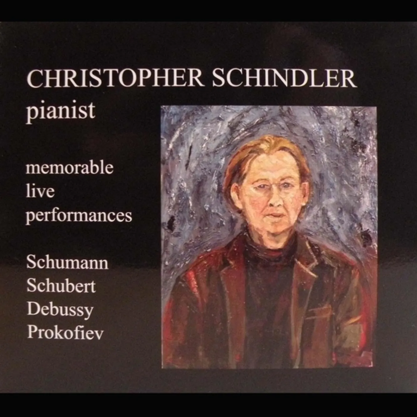 Christopher Schindler MEMORABLE LIVE PERFORMANCES CD