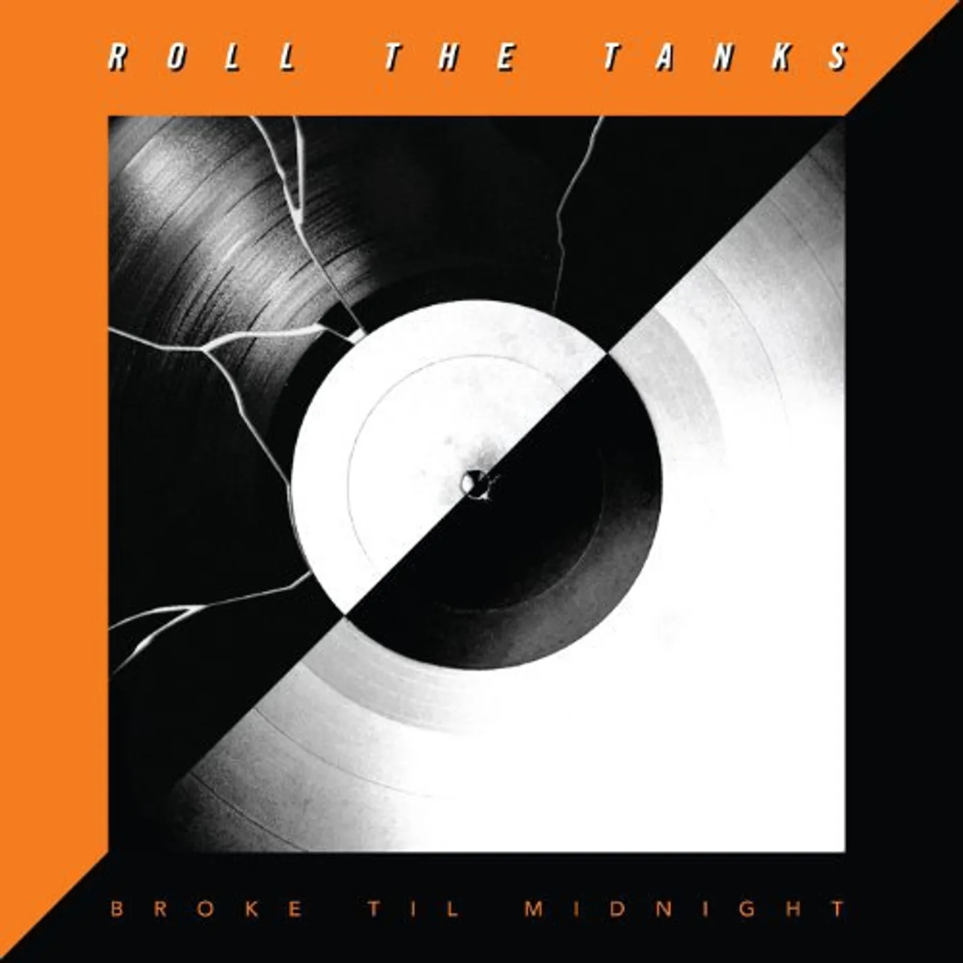 Roll The Tanks Broke Til Midnight Vinyl Record